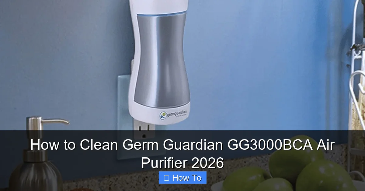 How to Clean Germ Guardian GG3000BCA Air Purifier 2026