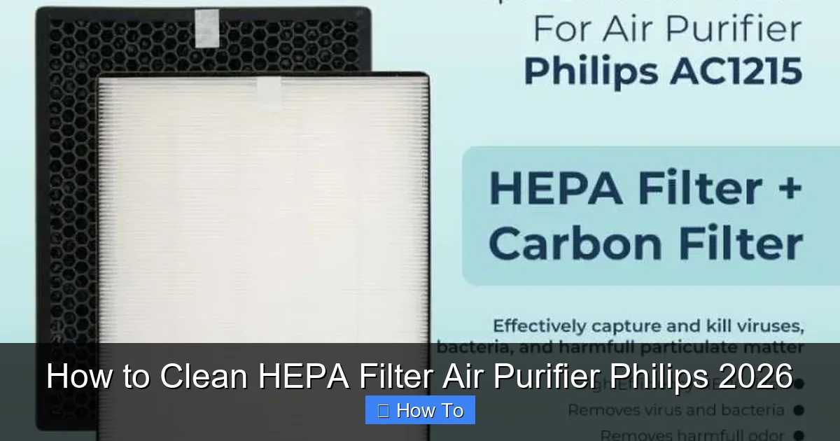 How to Clean HEPA Filter Air Purifier Philips 2026