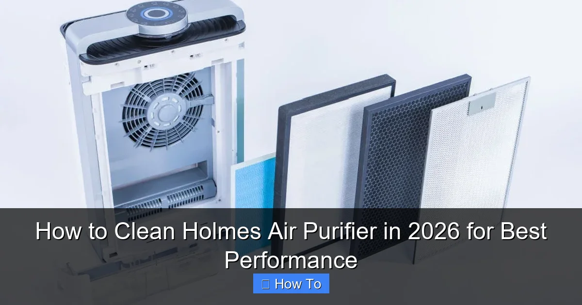 How to Clean Holmes Air Purifier in 2026 for Best Performance