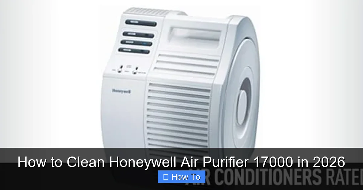 How to Clean Honeywell Air Purifier 17000 in 2026