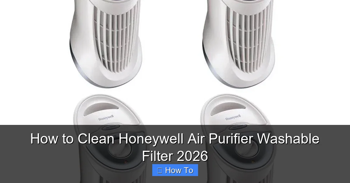 How to Clean Honeywell Air Purifier Washable Filter 2026