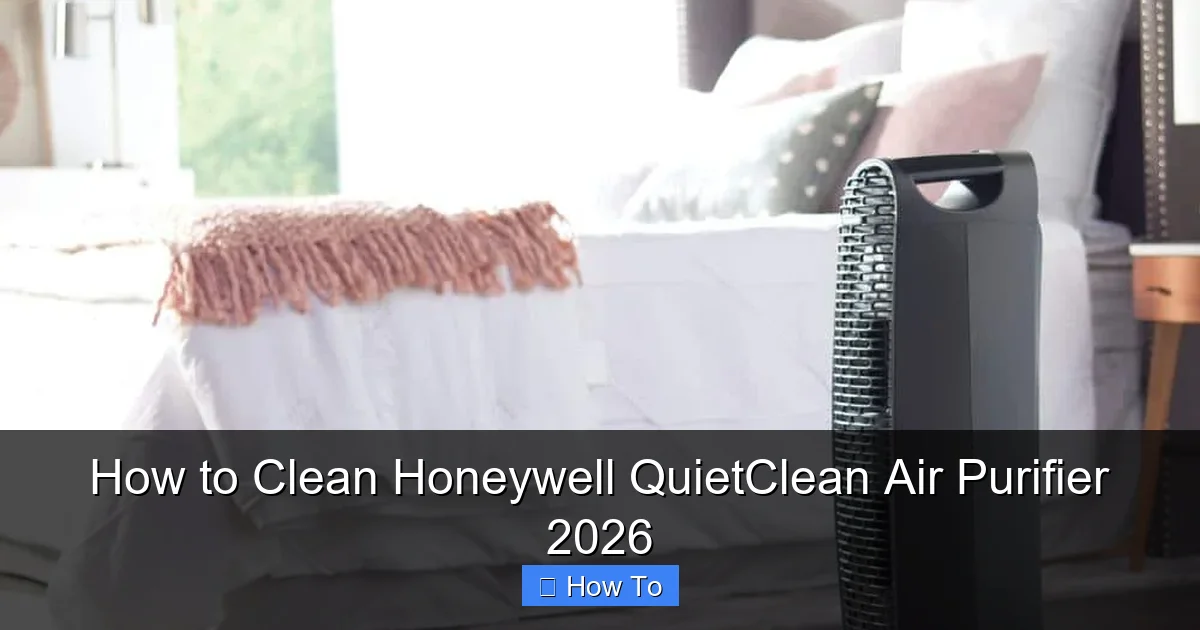 How to Clean Honeywell QuietClean Air Purifier 2026