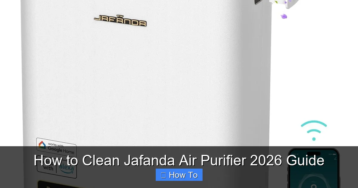 How to Clean Jafanda Air Purifier 2026 Guide