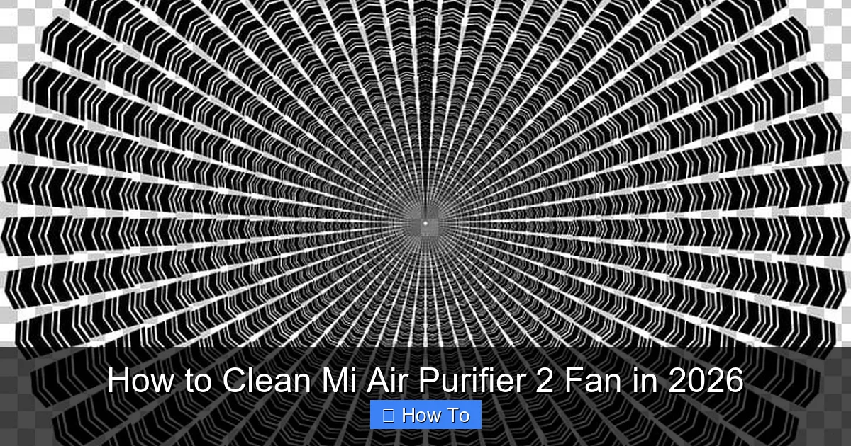 How to Clean Mi Air Purifier 2 Fan in 2026