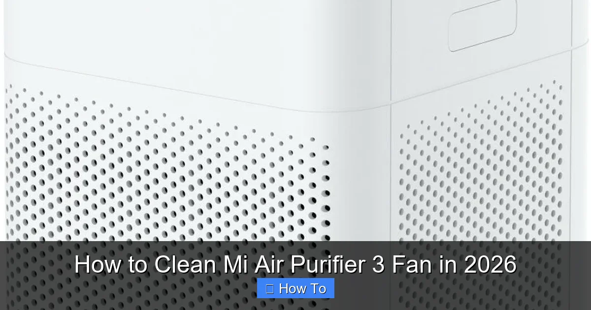 How to Clean Mi Air Purifier 3 Fan in 2026