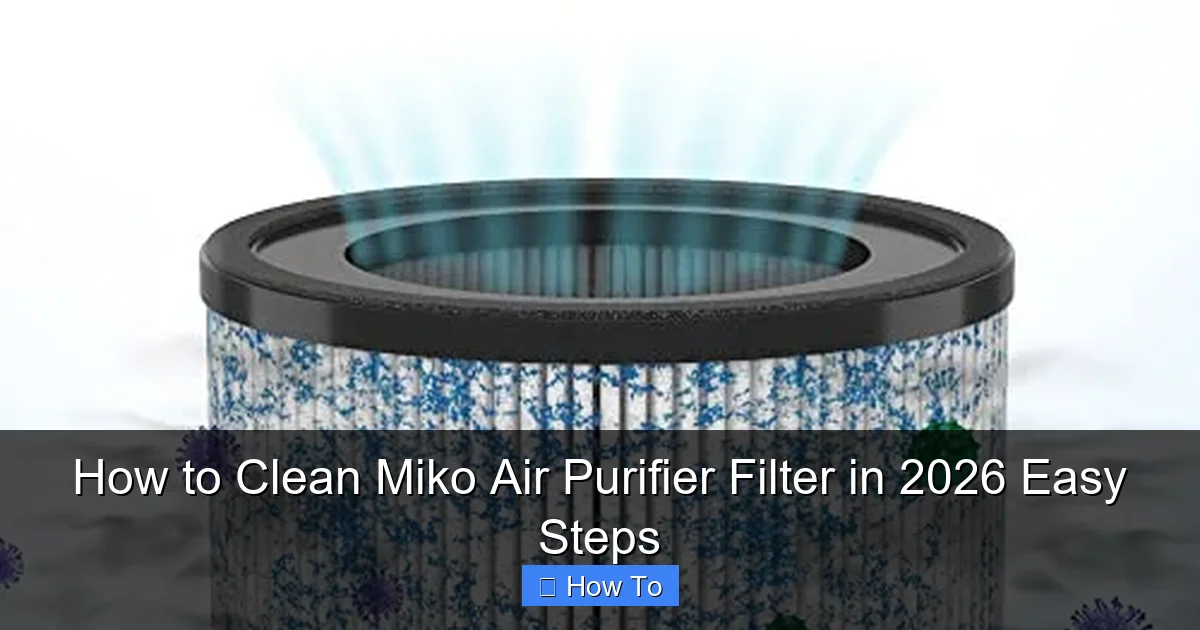 How to Clean Miko Air Purifier Filter in 2026 Easy Steps