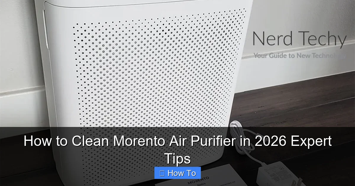 How to Clean Morento Air Purifier in 2026 Expert Tips