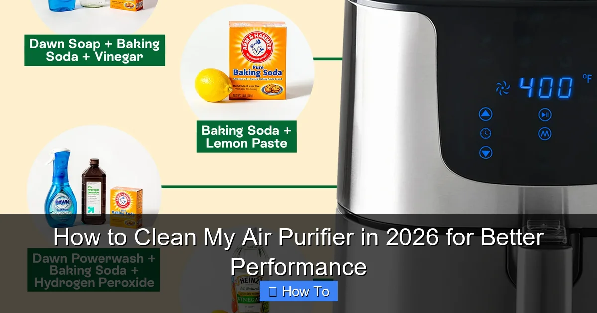 How to Clean My Air Purifier in 2026 for Better Performance