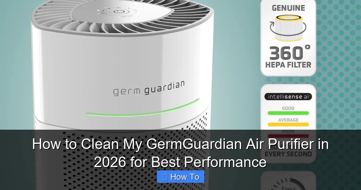 How to Clean My GermGuardian Air Purifier in 2026 for Best Performance