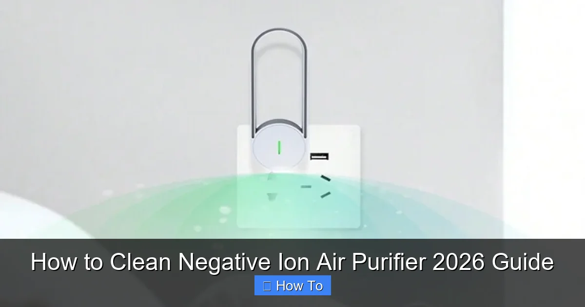 How to Clean Negative Ion Air Purifier 2026 Guide