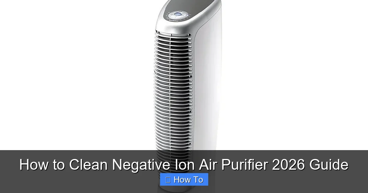 How to Clean Negative Ion Air Purifier 2026 Guide
