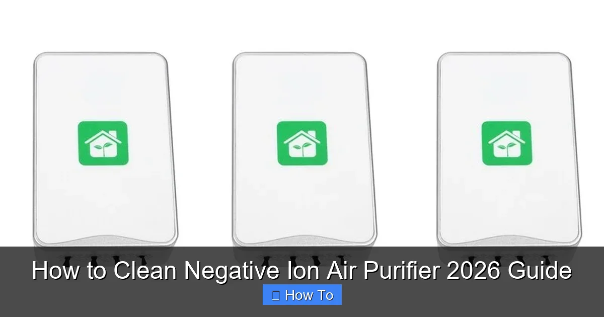 How to Clean Negative Ion Air Purifier 2026 Guide