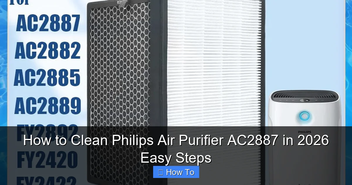 How to Clean Philips Air Purifier AC2887 in 2026 Easy Steps