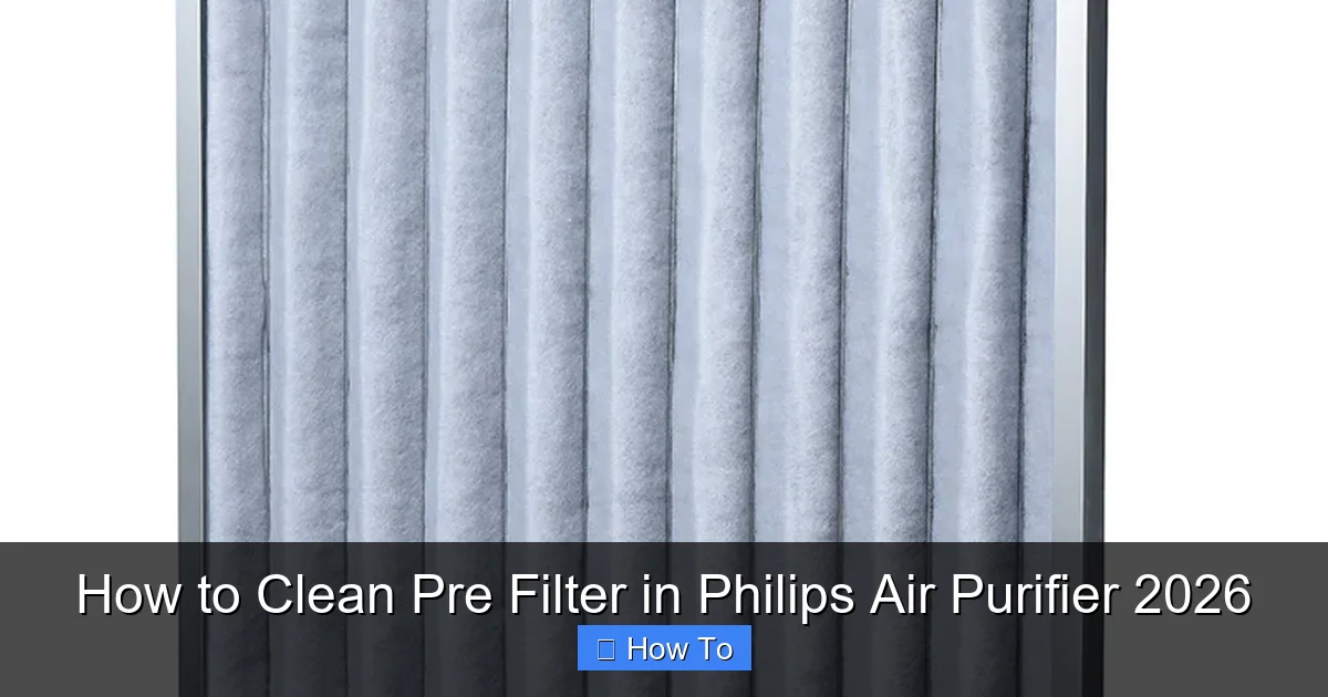 How to Clean Pre Filter in Philips Air Purifier 2026