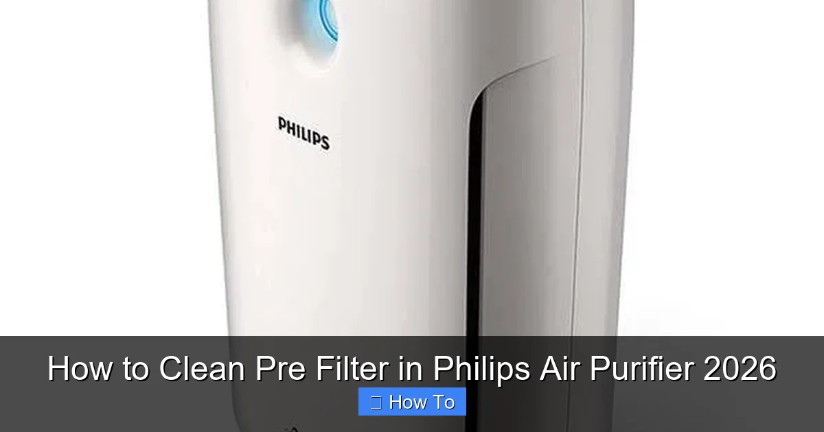 How to Clean Pre Filter in Philips Air Purifier 2026