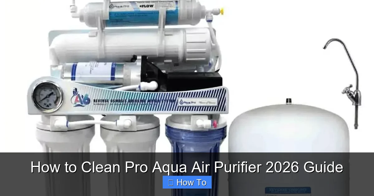 How to Clean Pro Aqua Air Purifier 2026 Guide