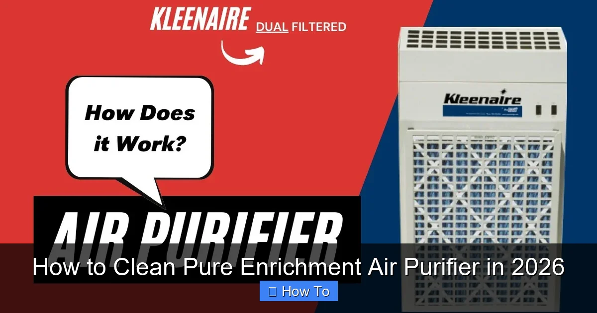 How to Clean Pure Enrichment Air Purifier in 2026