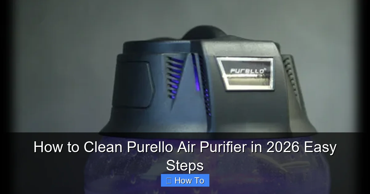 How to Clean Purello Air Purifier in 2026 Easy Steps