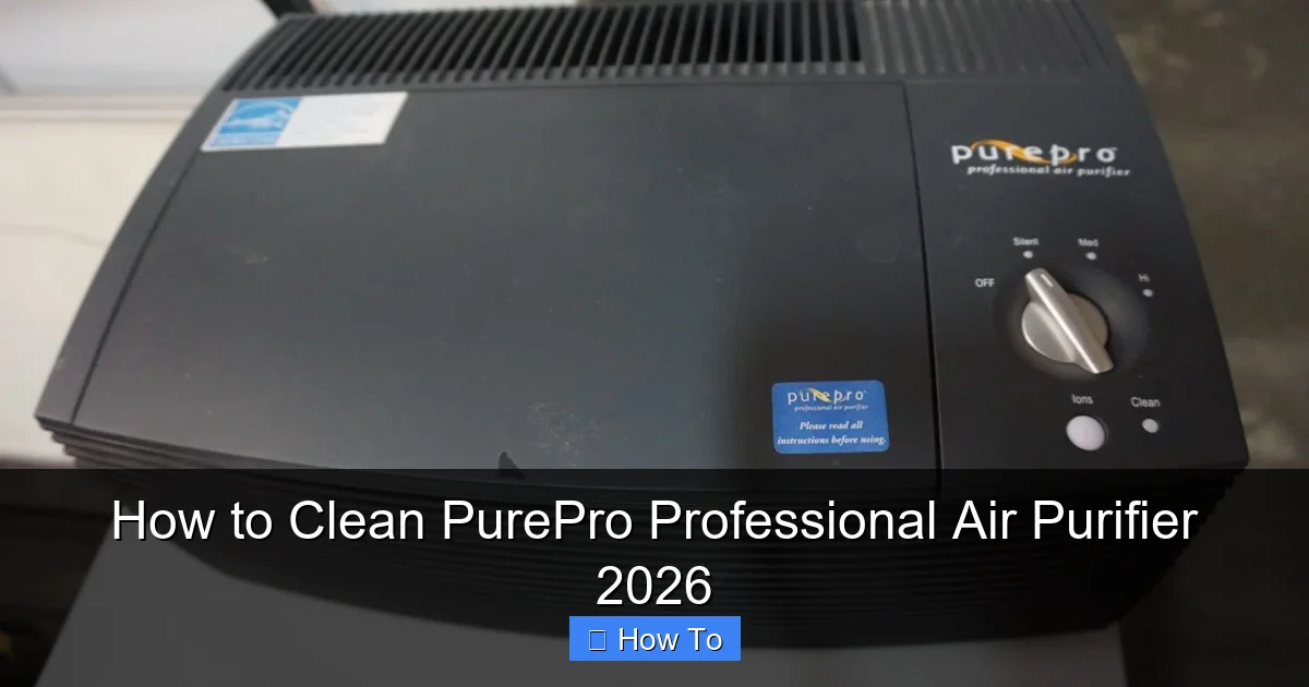 How to Clean PurePro Professional Air Purifier 2026
