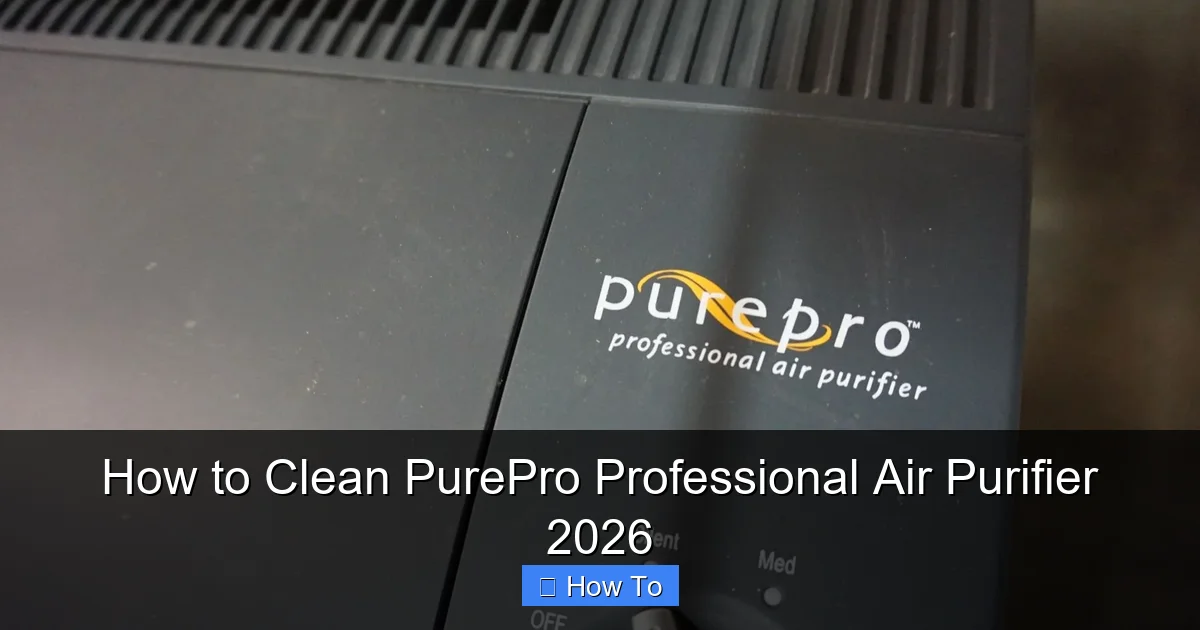 How to Clean PurePro Professional Air Purifier 2026