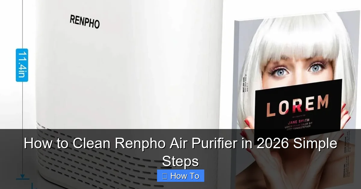 How to Clean Renpho Air Purifier in 2026 Simple Steps