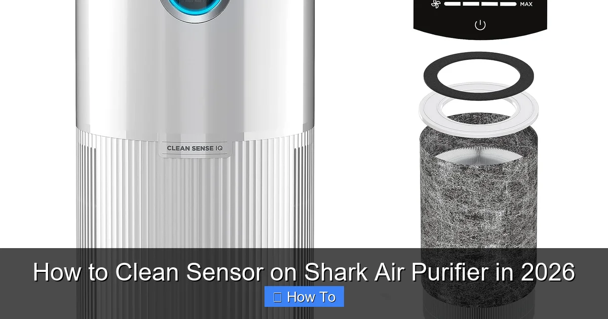 How to Clean Sensor on Shark Air Purifier in 2026