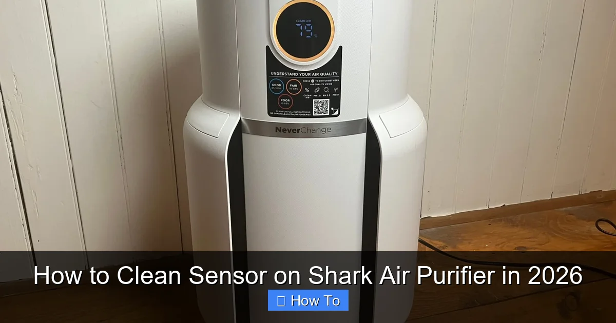 How to Clean Sensor on Shark Air Purifier in 2026