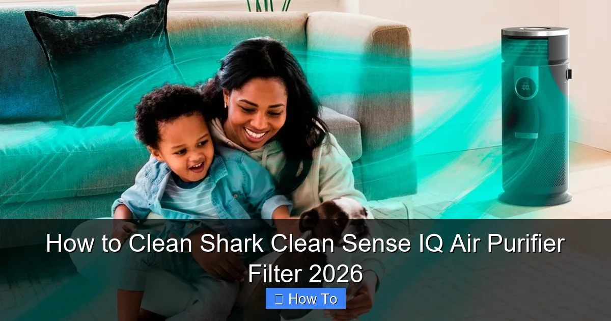 How to Clean Shark Clean Sense IQ Air Purifier Filter 2026