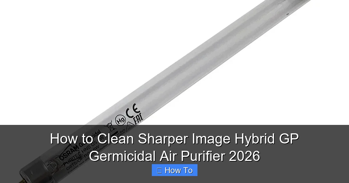 How to Clean Sharper Image Hybrid GP Germicidal Air Purifier 2026