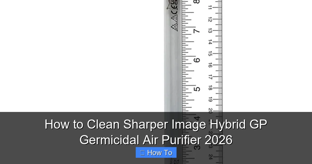 How to Clean Sharper Image Hybrid GP Germicidal Air Purifier 2026