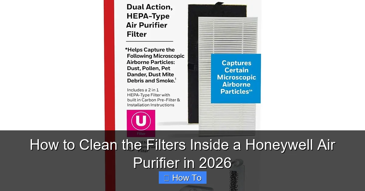 How to Clean the Filters Inside a Honeywell Air Purifier in 2026