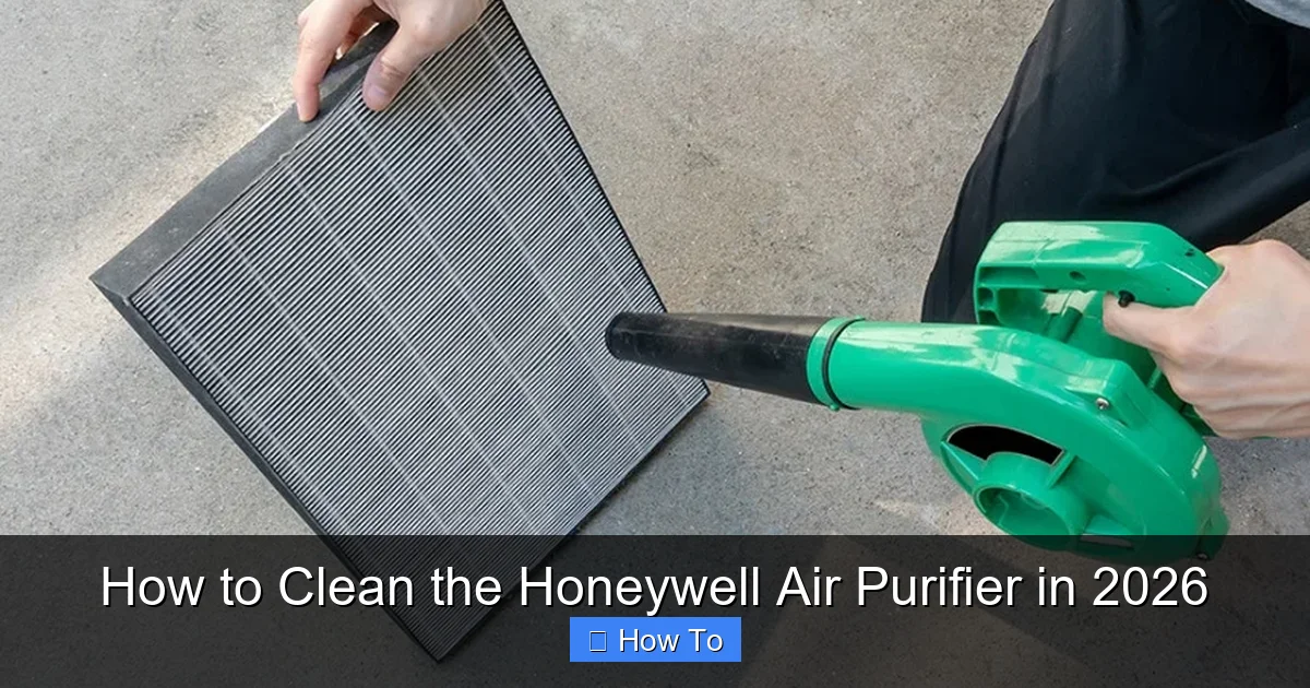 How to Clean the Honeywell Air Purifier in 2026