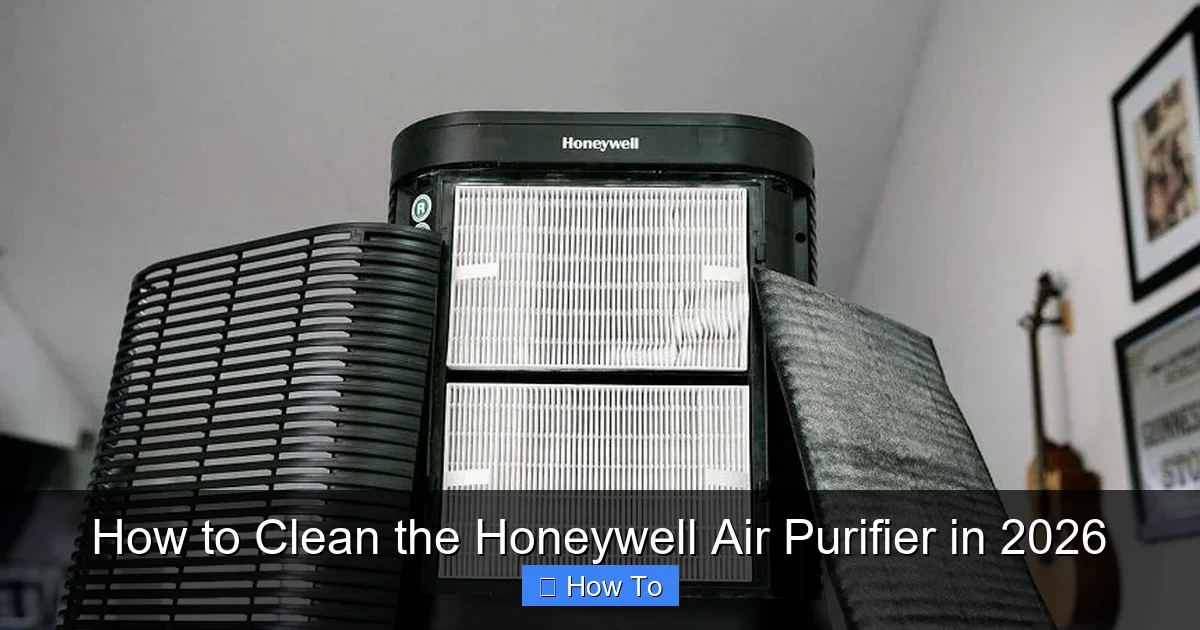 How to Clean the Honeywell Air Purifier in 2026