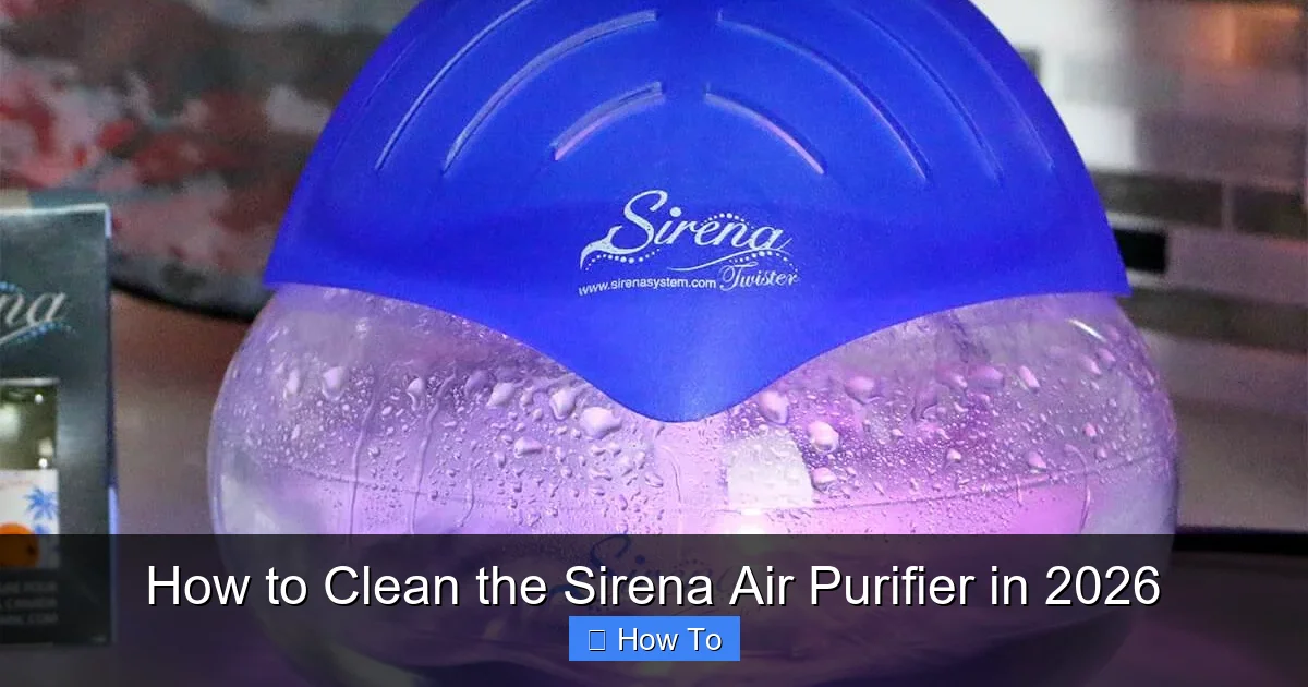 How to Clean the Sirena Air Purifier in 2026