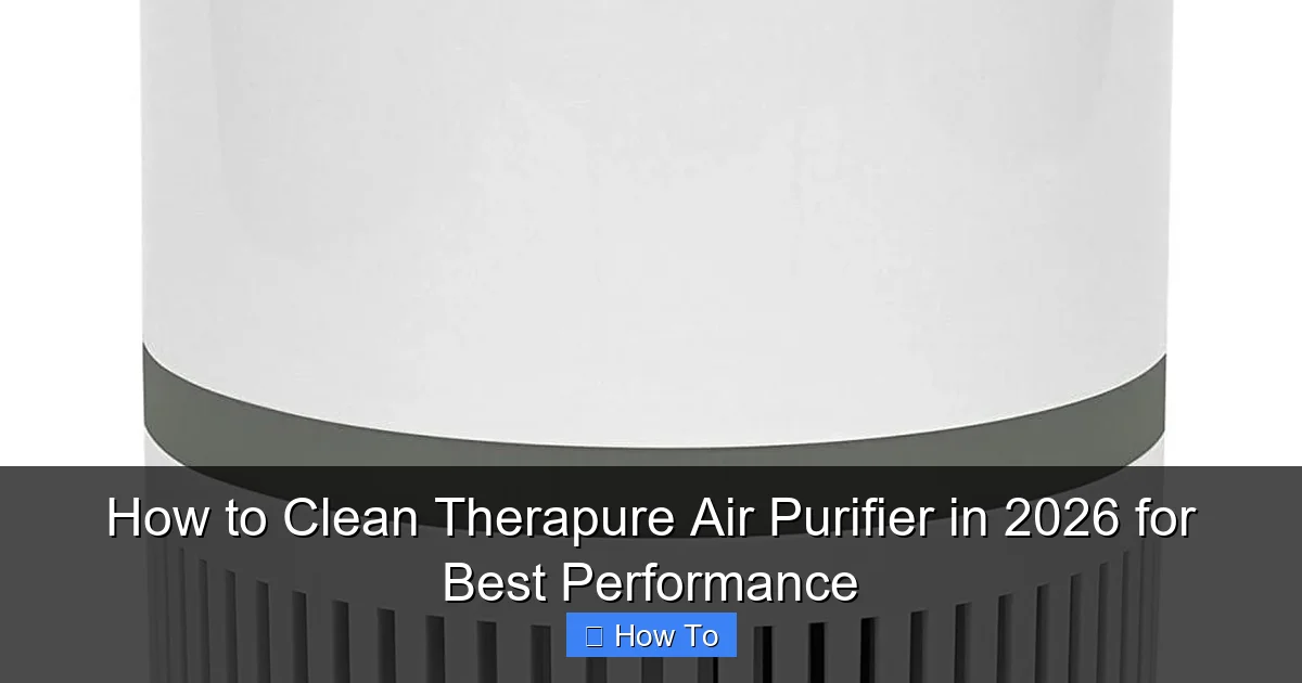 How to Clean Therapure Air Purifier in 2026 for Best Performance