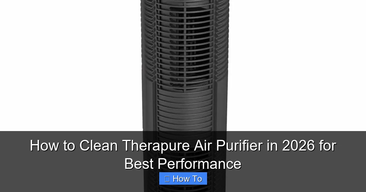 How to Clean Therapure Air Purifier in 2026 for Best Performance