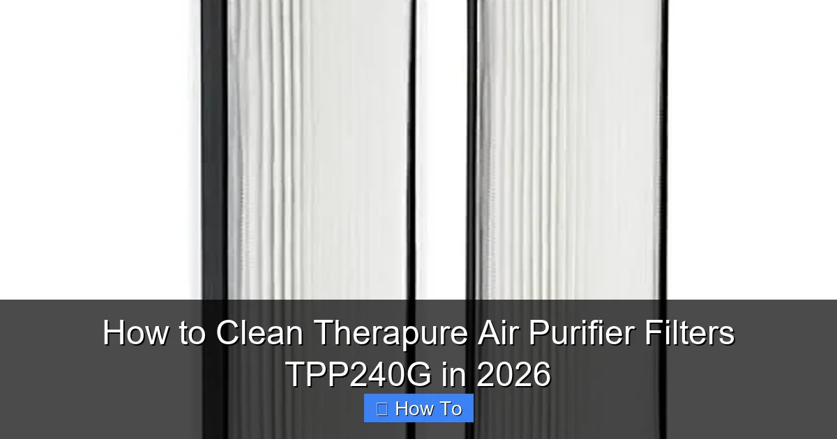 How to Clean Therapure Air Purifier Filters TPP240G in 2026
