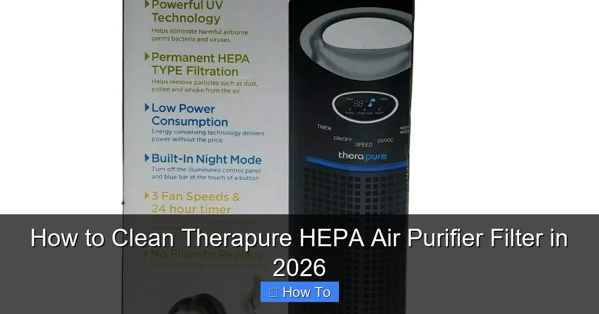 How to Clean Therapure HEPA Air Purifier Filter in 2026