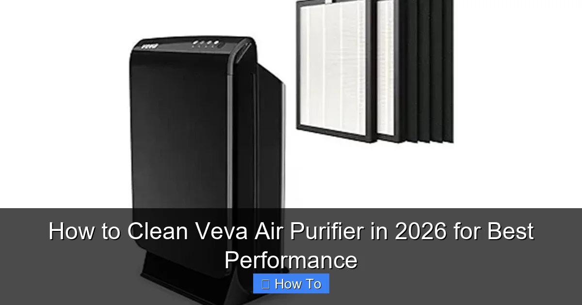 How to Clean Veva Air Purifier in 2026 for Best Performance