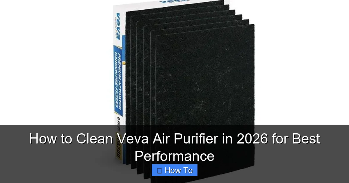 How to Clean Veva Air Purifier in 2026 for Best Performance