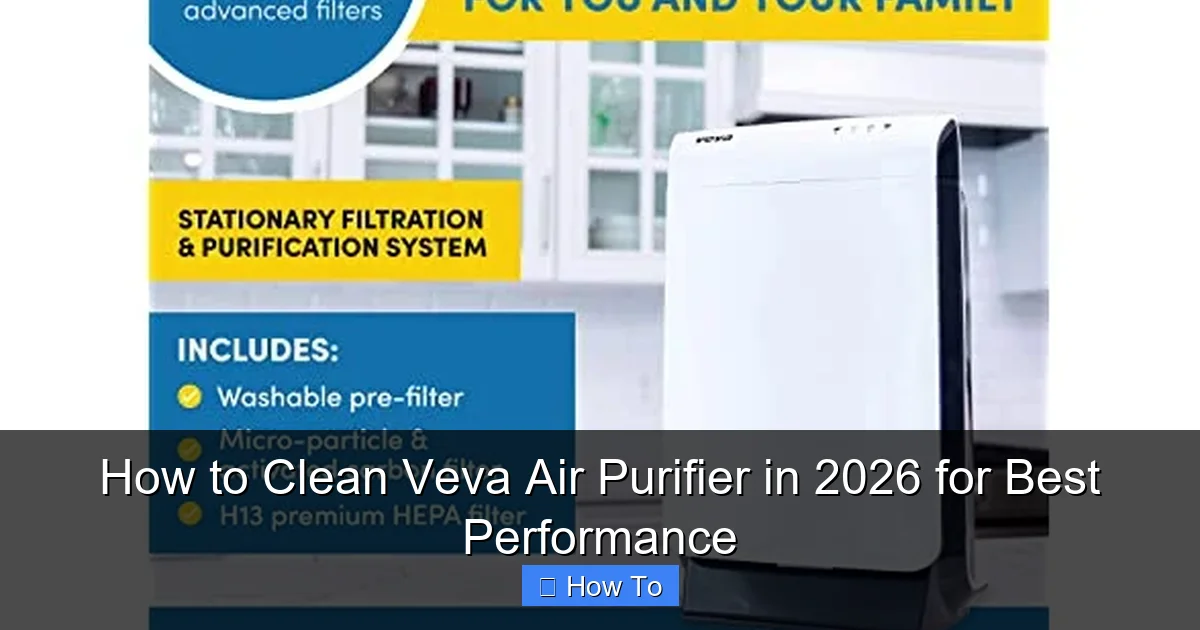 How to Clean Veva Air Purifier in 2026 for Best Performance