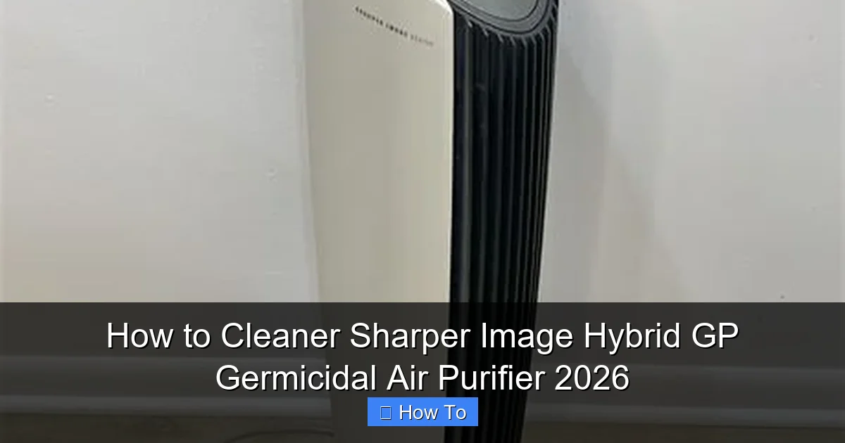 How to Cleaner Sharper Image Hybrid GP Germicidal Air Purifier 2026