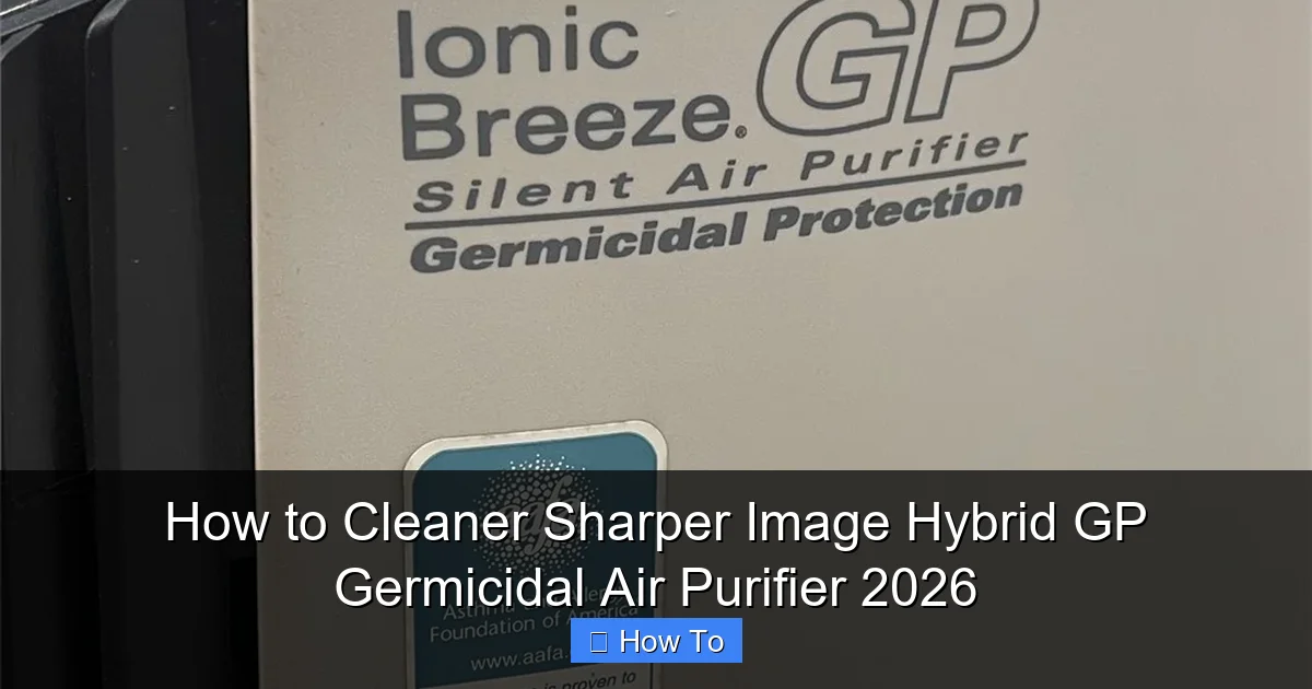 How to Cleaner Sharper Image Hybrid GP Germicidal Air Purifier 2026