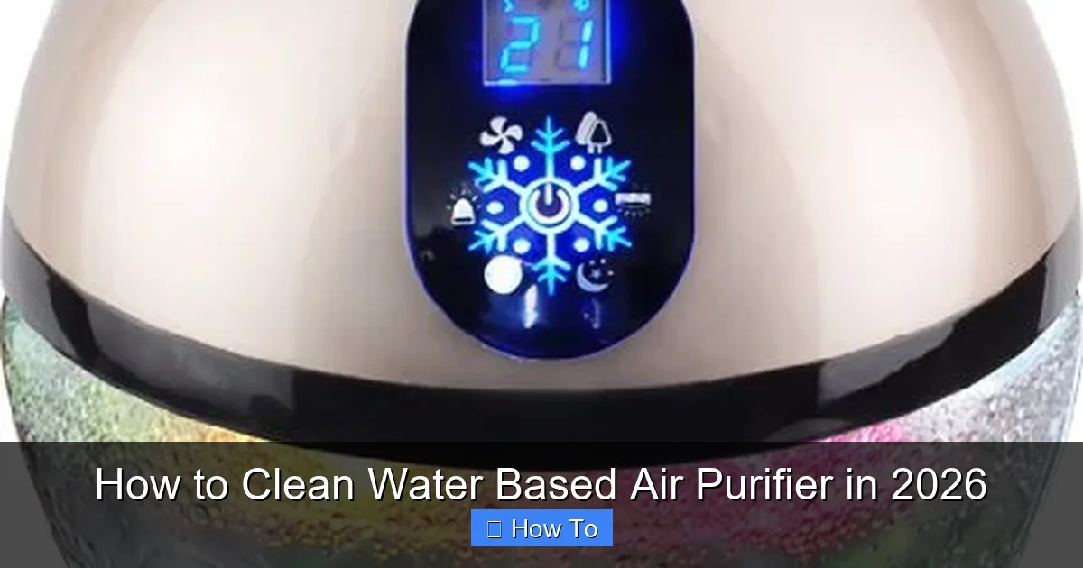 How to Clean Water Based Air Purifier in 2026
