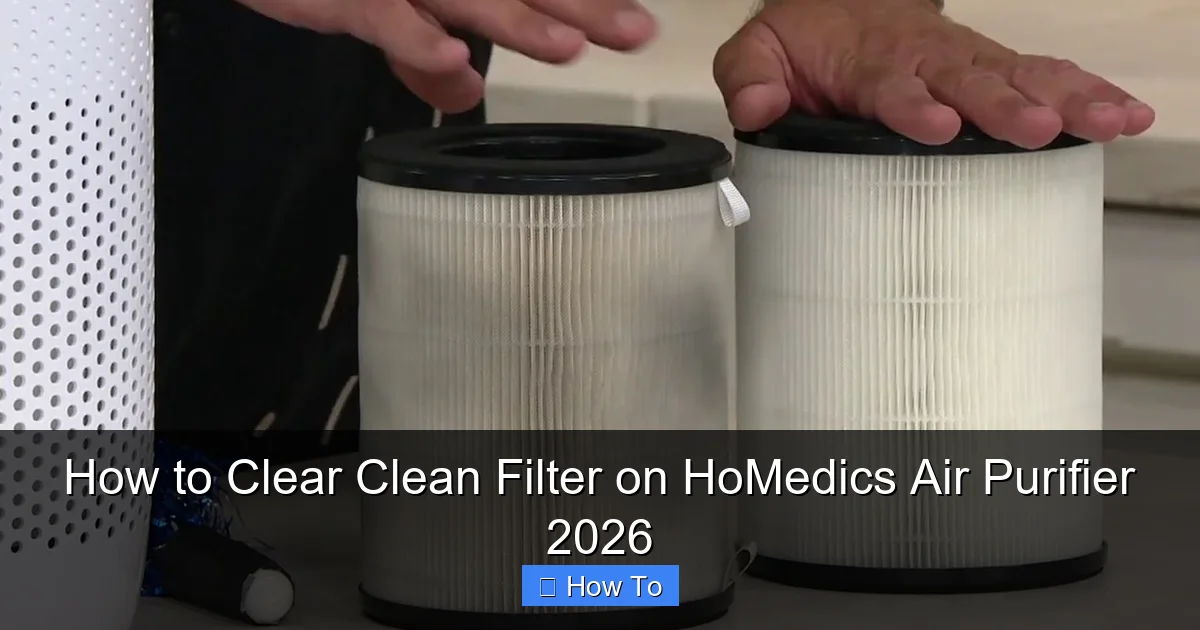 How to Clear Clean Filter on HoMedics Air Purifier 2026