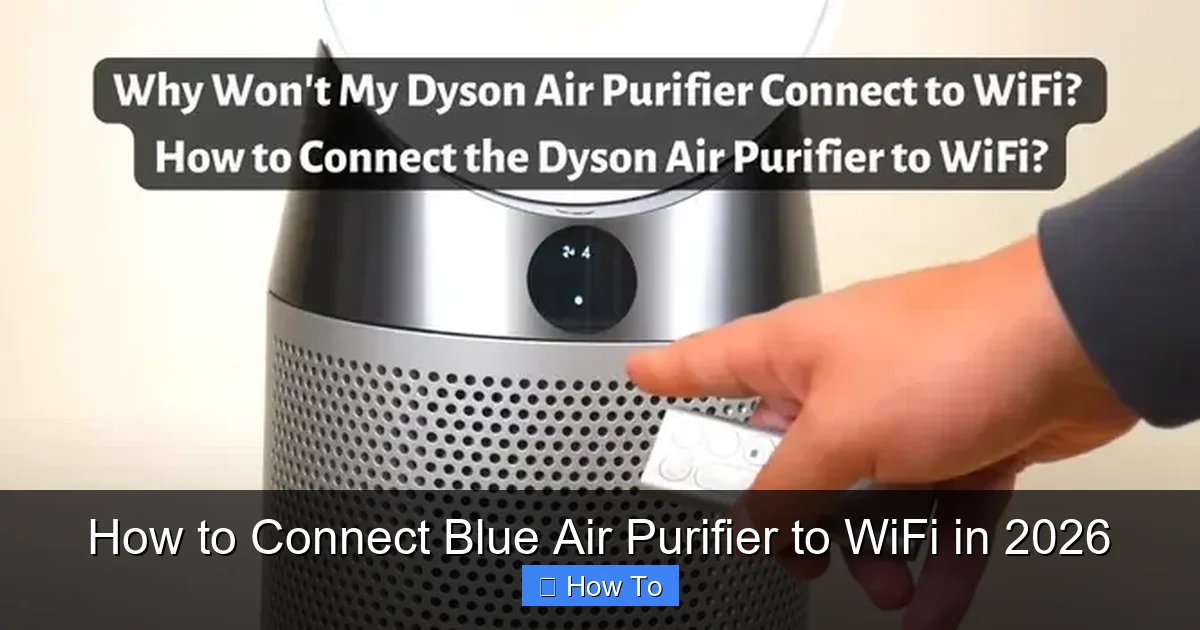 How to Connect Blue Air Purifier to WiFi in 2026