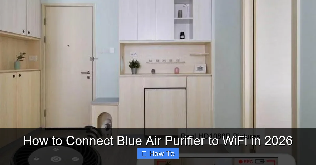 How to Connect Blue Air Purifier to WiFi in 2026