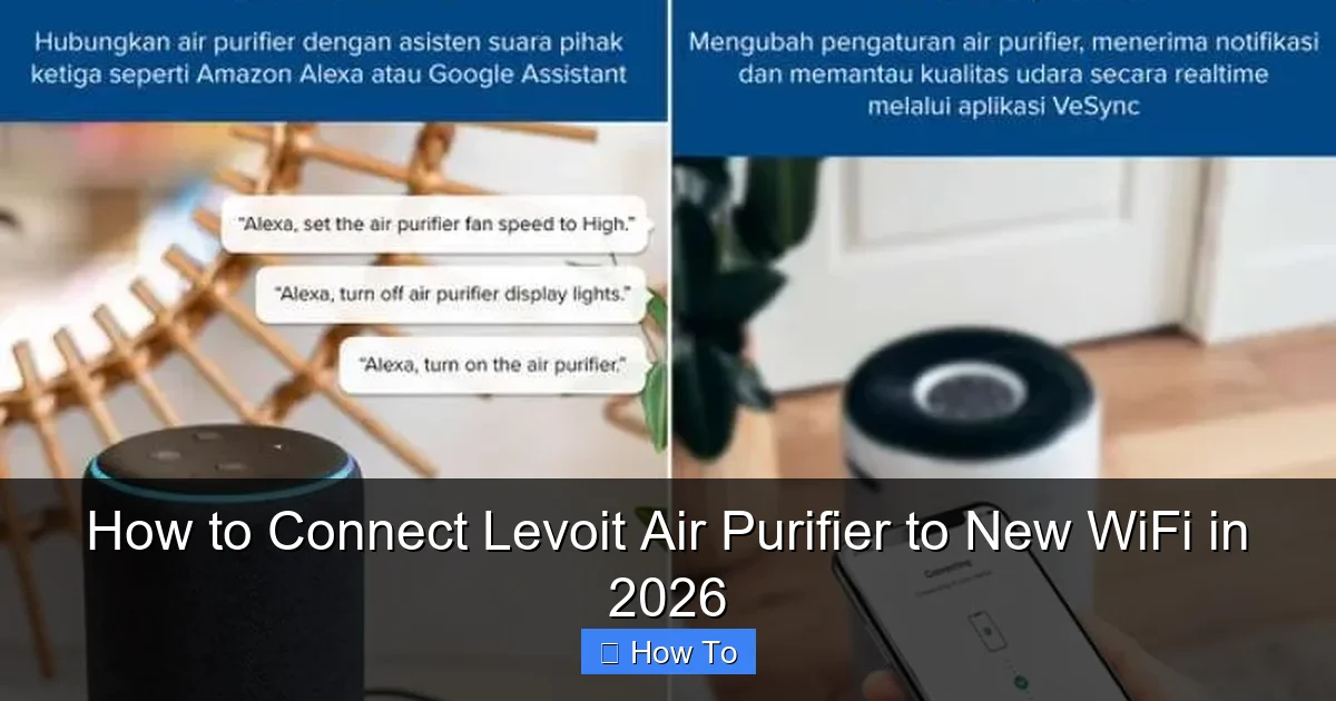 How to Connect Levoit Air Purifier to New WiFi in 2026