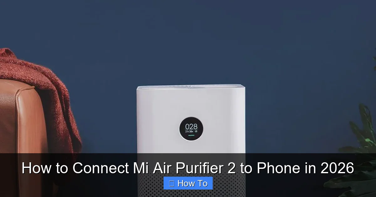 How to Connect Mi Air Purifier 2 to Phone in 2026
