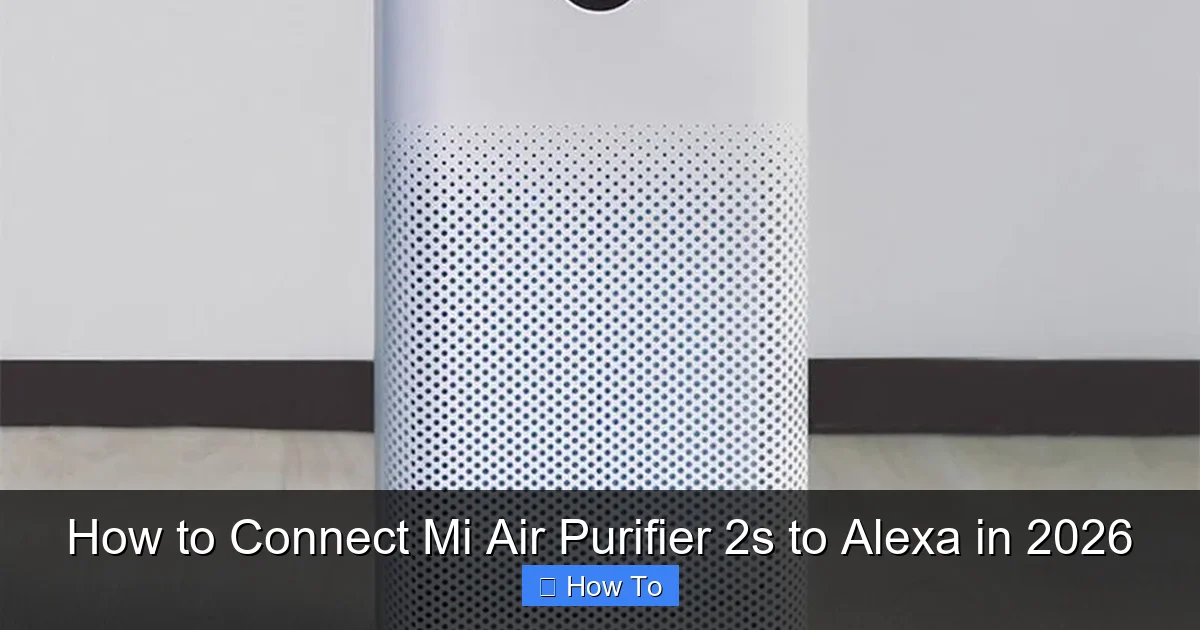 How to Connect Mi Air Purifier 2s to Alexa in 2026